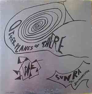 Sun Ra And His Solar Arkestra - Other Planes Of There