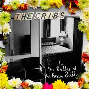The Cribs - In The Belly Of The Brazen Bull