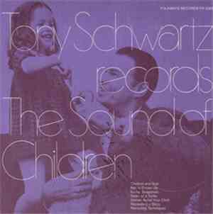 Tony Schwartz - Tony Schwartz Records The Sound Of Children