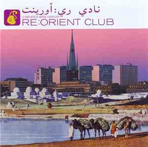 Various - Re:Orient Club (A Compilation Of Oriental Floorfillers)