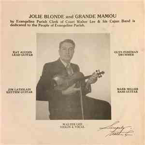 Walter Lee  - Jolie Blonde / Grande Mamou
