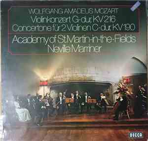 Wolfgang Amadeus Mozart ; Academy Of St. Martin-in-the-Fields, Neville Marriner - Violinkonzert G-dur, KV 216 / Concertone Für 2 Violinen C-dur, KV 190