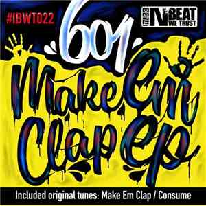 601 - Make Em Clap EP