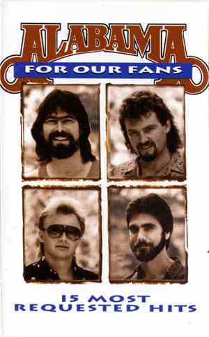 Alabama - For Our Fans - 15 Most Requested Hits