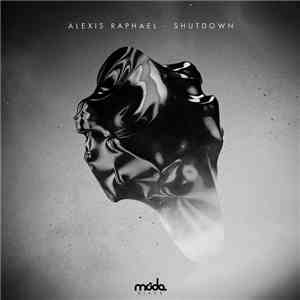 Alexis Raphael - Shutdown