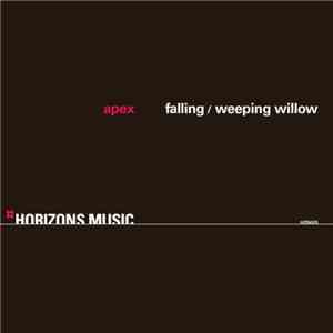 Apex  - Falling / Weeping Willow