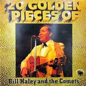Bill Haley And The Comets - 20 Golden Pieces Of Bill Haley And The Comets