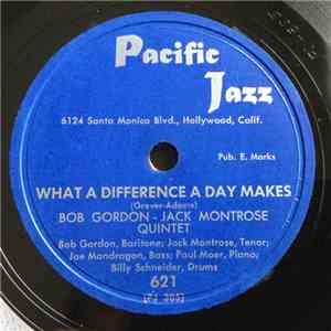 Bob Gordon  - Jack Montrose Quintet - What A Difference A Day Makes / Two Can Play