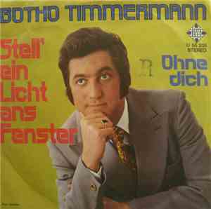 Botho Timmermann - Stell' Ein Licht Ans Fenster / Ohne Dich