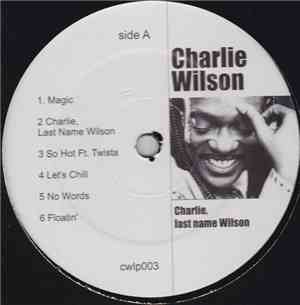 Charlie Wilson - Charlie, Last Name Wilson
