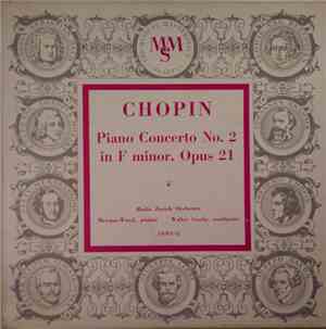 Chopin – Mewton-Wood , Pianist, Radio Zurich Orchestra, Walter Goehr - Piano Concerto No. 2 In F Minor, Opus 21
