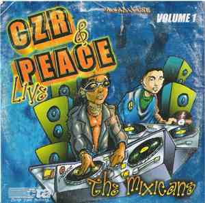 CZR & Alex Peace - The Mixicans Volume 1