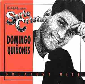 Domingo Quiñones - Greatest Hits -Serie Cristal