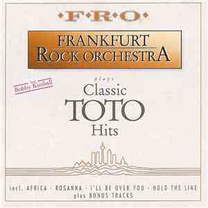 Frankfurt Rock Orchestra - Plays Classic Toto Hits