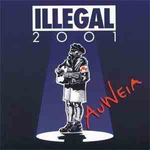 Illegal 2001 - Auweia