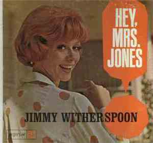 Jimmy Witherspoon - Hey, Mrs. Jones