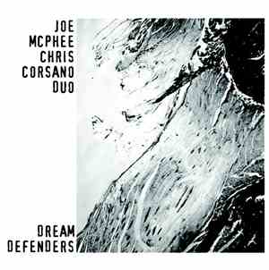 Joe McPhee - Chris Corsano Duo - Dream Defenders