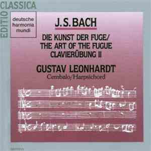 Johann Sebastian Bach / Gustav Leonhardt - Die Kunst Der Fuge / The Art Of The Fugue / Clavierübung II