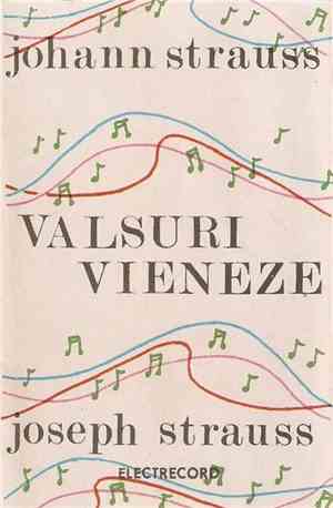 Johann Strauss – Joseph Strauss - Valsuri Vieneze De Johann Și Josef Strauss