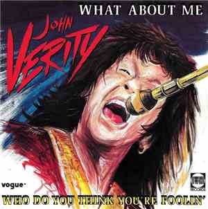 John Verity - What About Me.