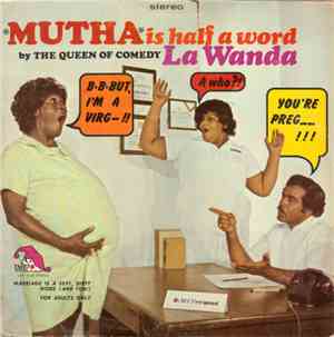 La Wanda - Mutha Is Half A Word
