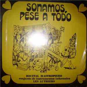 Les Luthiers - Sonamos, Pese A Todo (Recital Mastropiero)