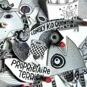 Lonely Kid Quentin - Propriétaire Terrien