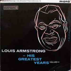 Louis Armstrong - His Greatest Years - Volume 4
