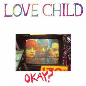 Love Child  - Okay?