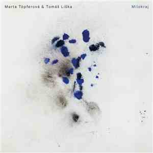 Marta Töpferová & Tomáš Liška - Milokraj