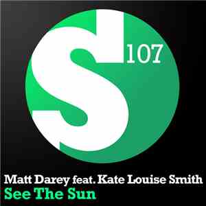 Matt Darey Feat. Kate Louise Smith - See The Sun