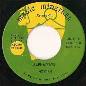 Messiah  - Alpha Wave / Easy Livin'