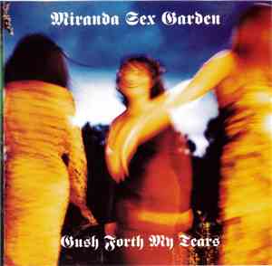 Miranda Sex Garden - Gush Forth My Tears