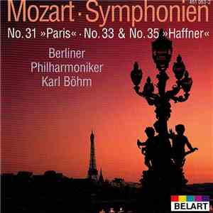 Mozart |  Berliner Philharmoniker |  Karl Böhm - Symphonien No.31 »Paris« • No.33 & No.35 »Haffner«