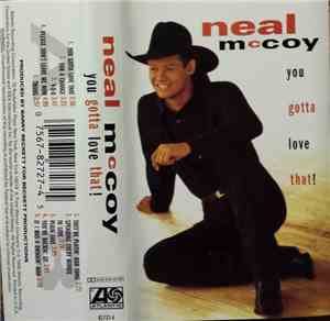 Neal McCoy - You Gotta Love That!