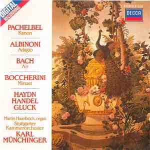Pachelbel • Albinoni • Bach • Boccherini • Handel, Gluck • Martin Haselböck, Stuttgart Chamber Orchestra, Karl Münchinger - Kanon / Adagio / Air / Minuet