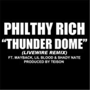Philthy Rich - Thunder Dome