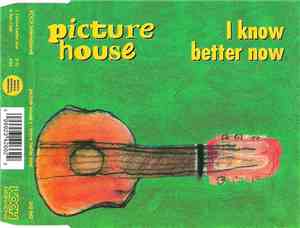 Picture House - I Know Better Now