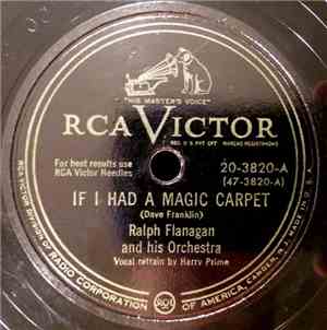 Ralph Flanagan And His Orchestra - If I Had A Magic Carpet / Down The Line