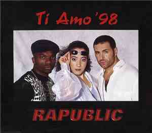 Rapublic - Ti Amo '98