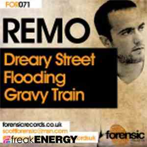 Remo - Dreary Street / Flooding / Gravy Train