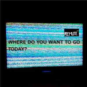 Remute - Where Do You Want To Go Today?