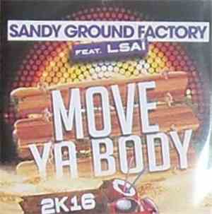 Sandy Ground Factory Feat L' Saï - Move Ya Body