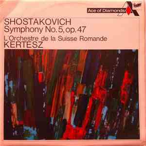 Shostakovich, L'Orchestre De La Suisse Romande, Istvan Kertesz - Symphony No. 5, Op. 47