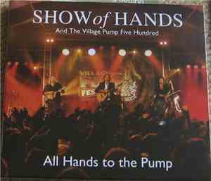 Show Of Hands  - All Hands To The Pump (Live)