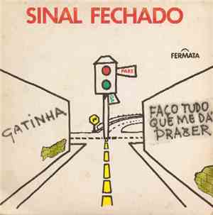 Sinal Fechado - Gatinha / Faço Tudo Que Me Dá Prazer