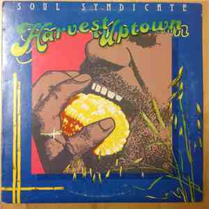 Soul Syndicate - Harvest Uptown / Famine Downtown