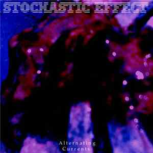 Stochastic Effect - Alternating Currents