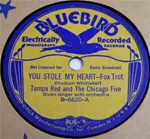 Tampa Red And The Chicago Five - You Stole My Heart / I Hate Myself