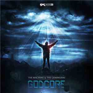 The Machine  & The Geminizers - Godcore